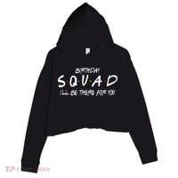 Friends 30th 40th 50th Birthday Squad Crop Fleece Hoodie thumb 0