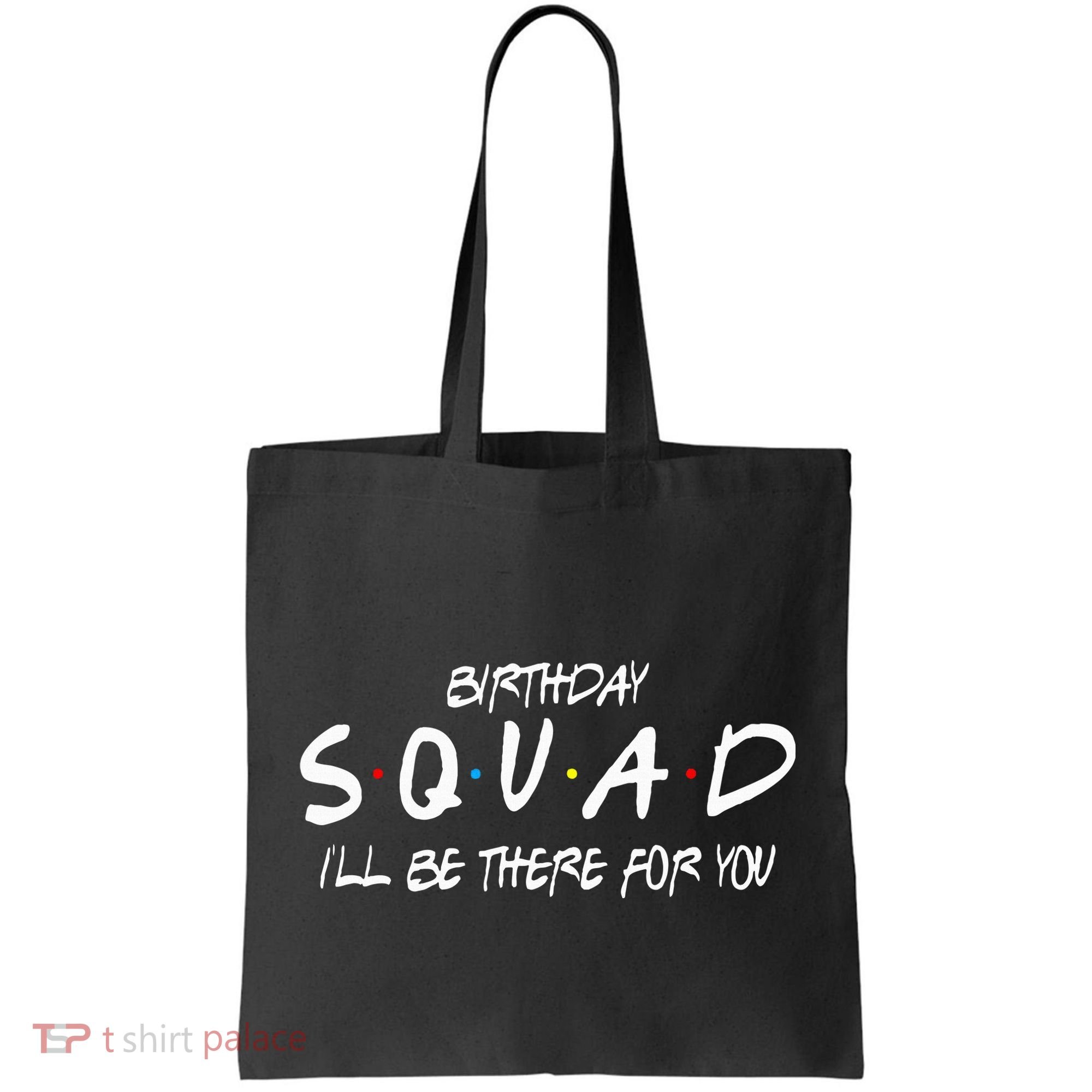 Friends 30th 40th 50th Birthday Squad Tote Bag