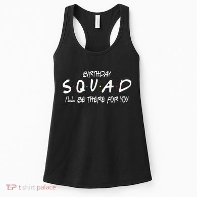 Friends 30th 40th 50th Birthday Squad Women's Tank Top