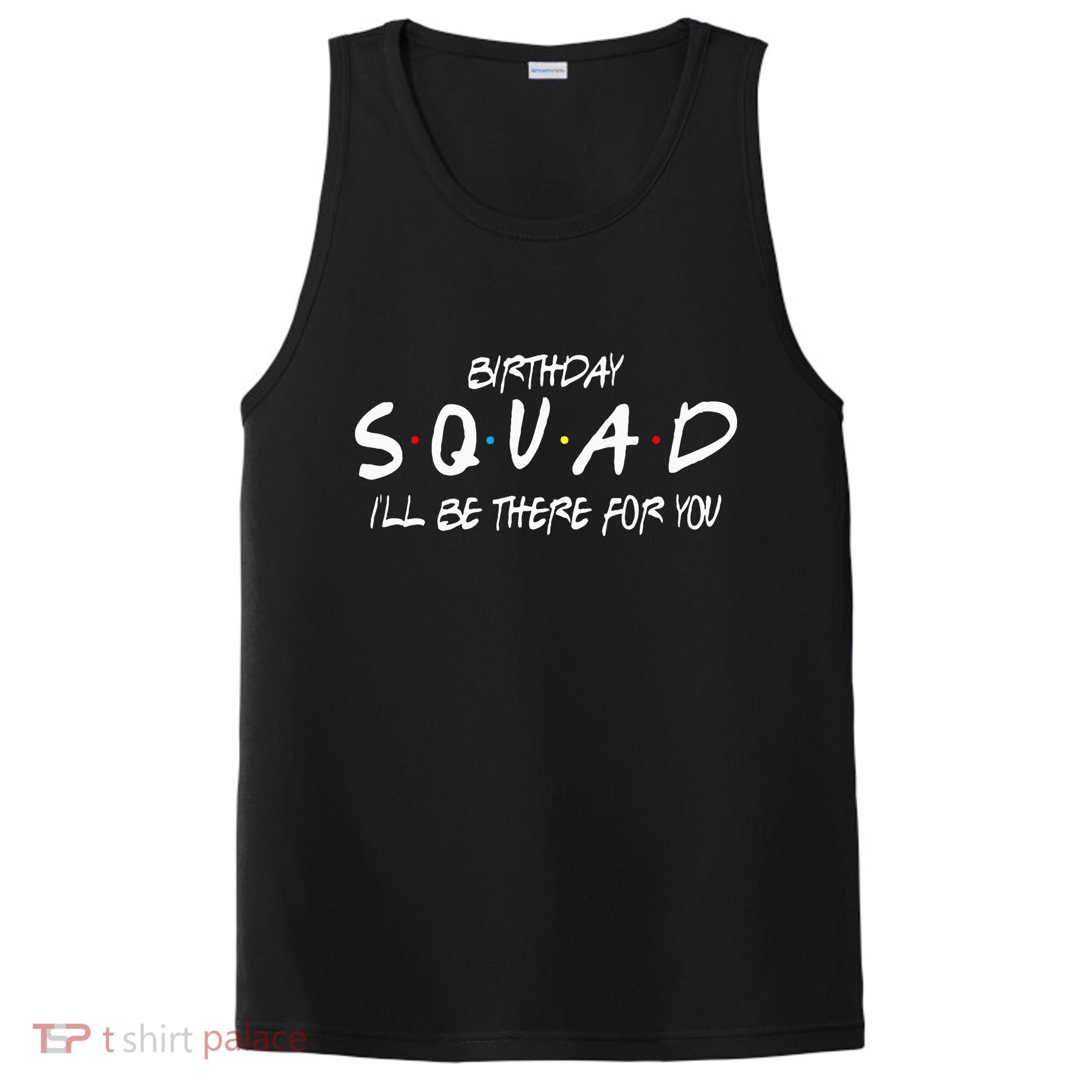 Friends 30th 40th 50th Birthday Squad PosiCharge Competitor Tank