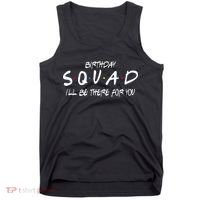 Friends 30th 40th 50th Birthday Squad Tank Top thumb 0