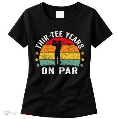 Funny 30th Birthday Golf Pun Retro Sunset 30 Year Old Golfer Women's T-Shirt