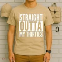 Funny 30th Birthday Straight Outta My Thirties T-Shirt thumb 6
