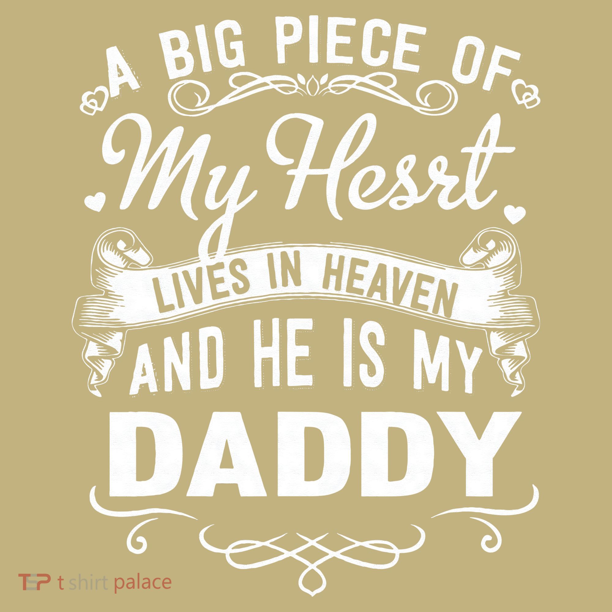 FAMILY 365 My Daddy Lives In Heaven Memorial Day Dad Father T-Shirt