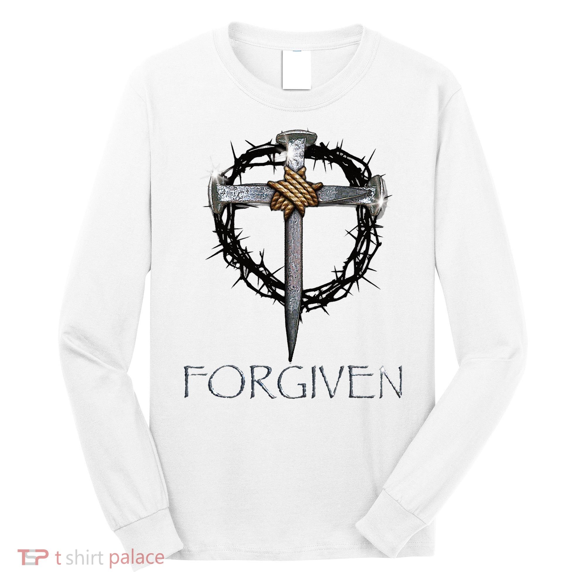 Forgiven  3 Nails crown of thorns  Long Sleeve Shirt