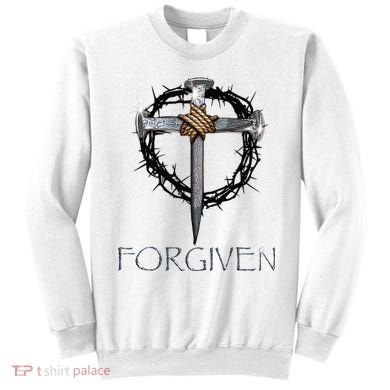 Forgiven  3 Nails crown of thorns  Sweatshirt