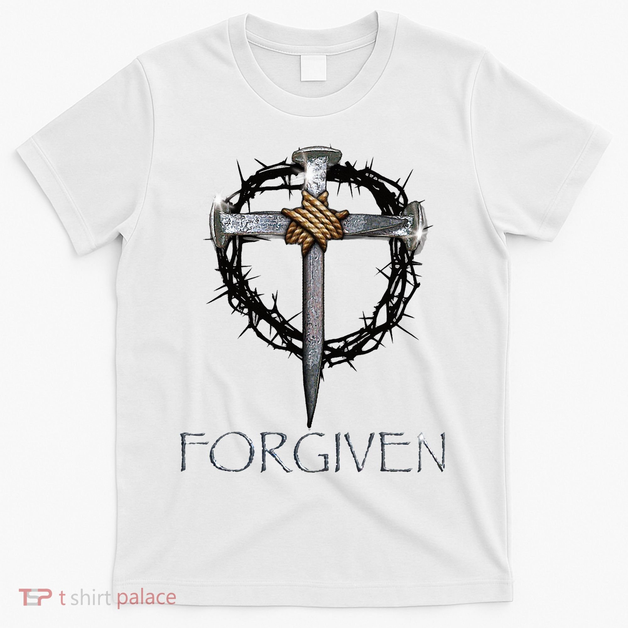 Forgiven  3 Nails crown of thorns  T-Shirt