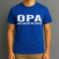 Family 365 Opa Like A Dad But Way Cooler Grandpa Cool Gift T-Shirt thumb 3