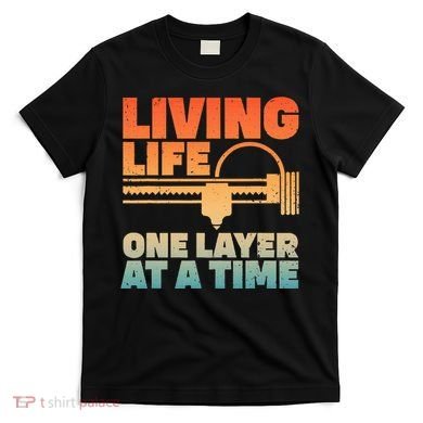 Funny 3d Printing Art 3d Printer Lovers Geeks T-Shirt