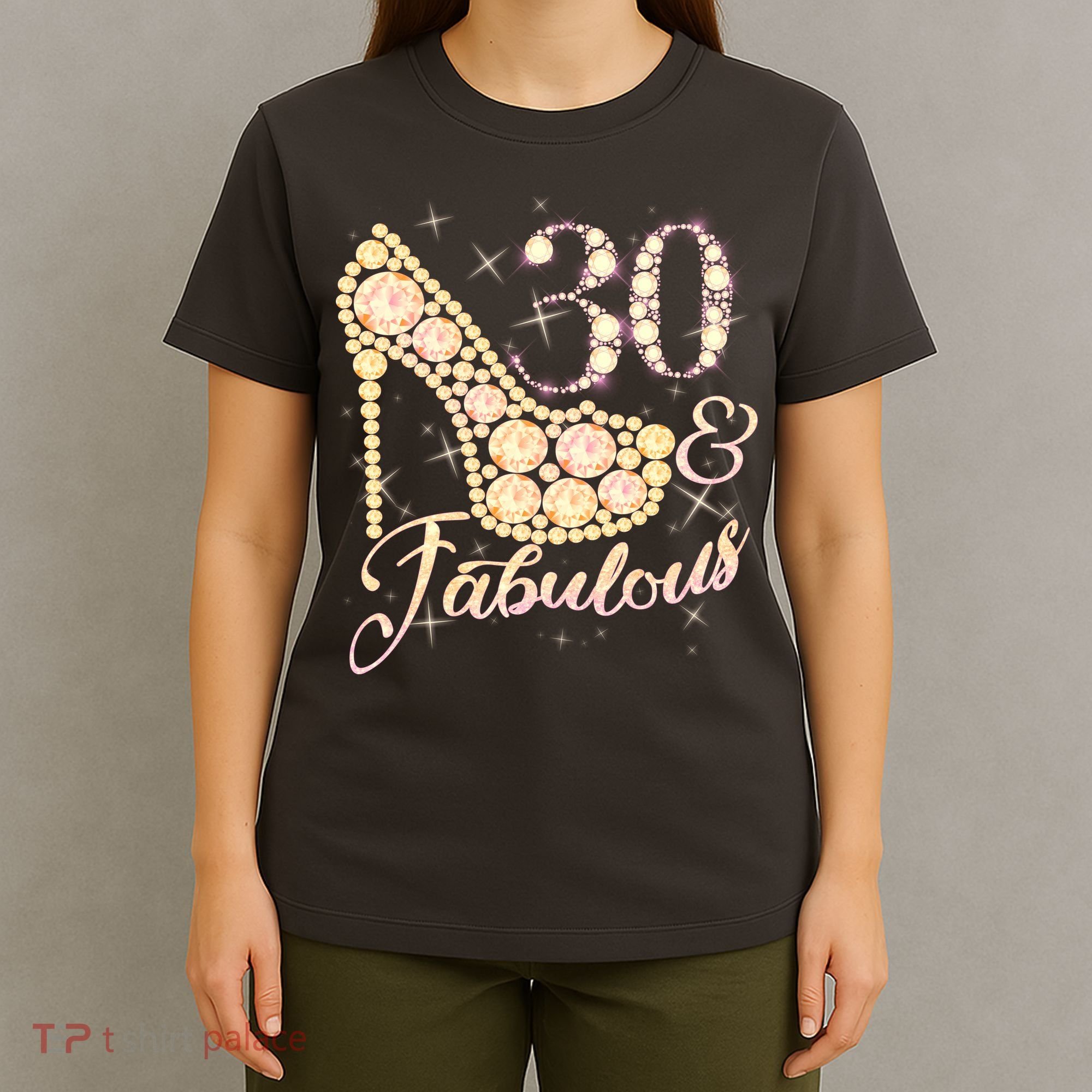 Fabulous & 30 Sparkly Heel 30th Birthday T-Shirt