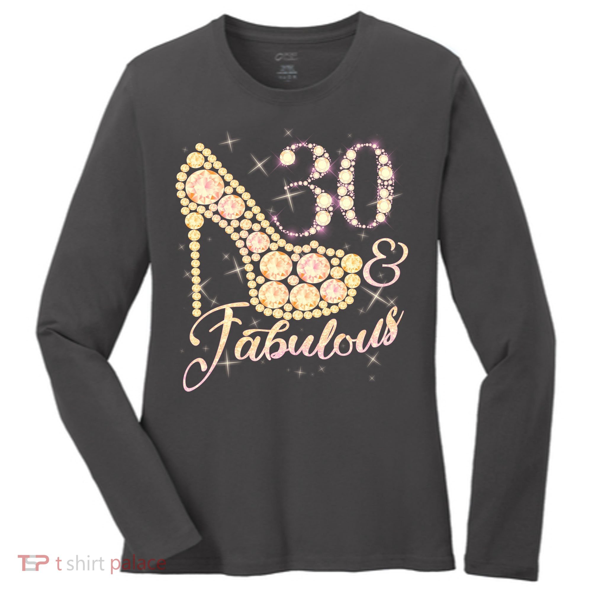 Fabulous & 30 Sparkly Heel 30th Birthday Women's Long Sleeve Shirt