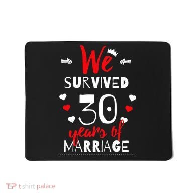 Funny 30th Wedding Anniversary Gifts For Couples Mousepad