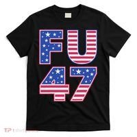 FU 47 Anti Trump T-Shirt thumb 0