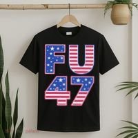 FU 47 Anti Trump T-Shirt thumb 2