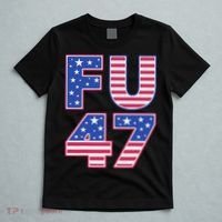 FU 47 Anti Trump T-Shirt thumb 5