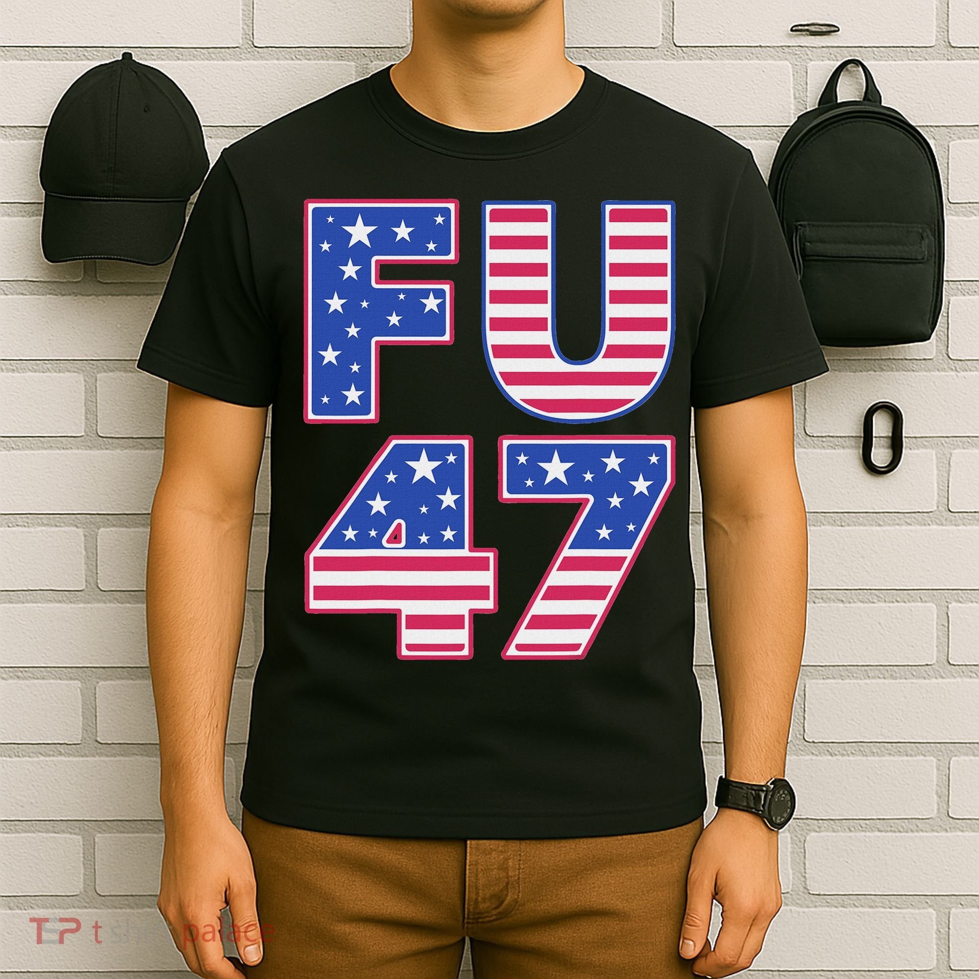 FU 47 Anti Trump T-Shirt