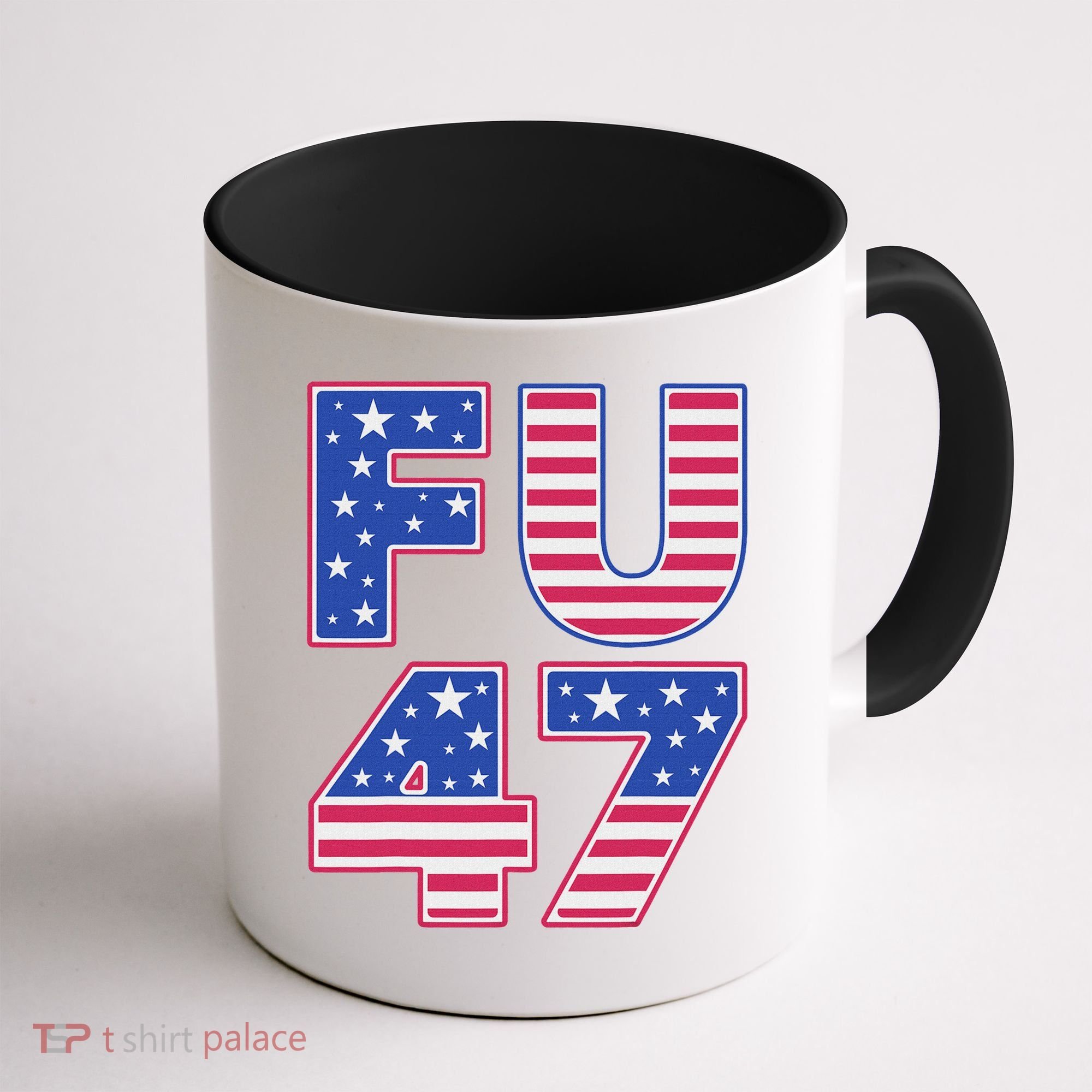 FU 47 Anti Trump Coffee Mug