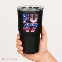FU 47 Anti Trump Tumbler thumb 2