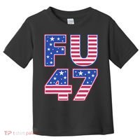 FU 47 Anti Trump Toddler T-Shirt thumb 0