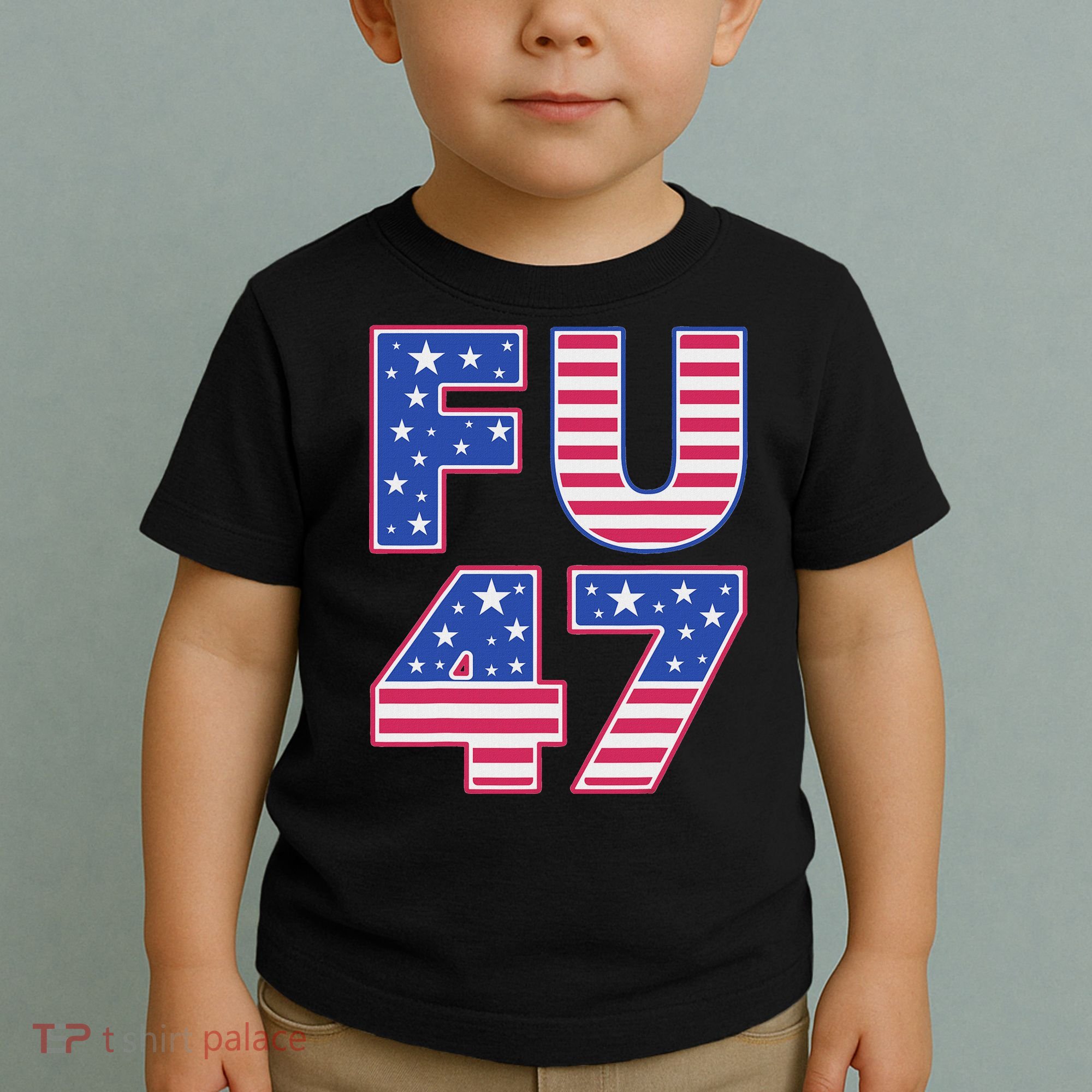 FU 47 Anti Trump Toddler T-Shirt