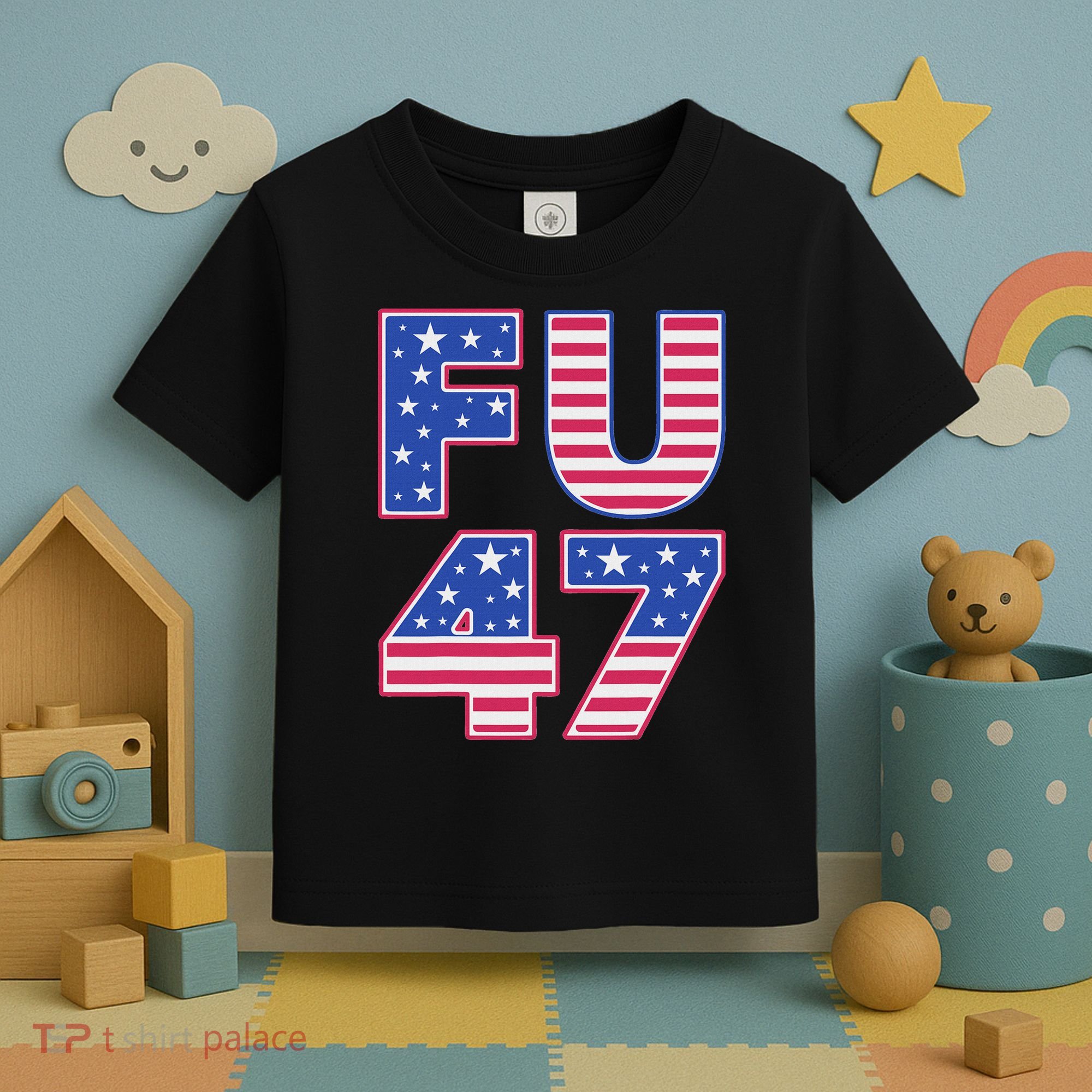 FU 47 Anti Trump Toddler T-Shirt