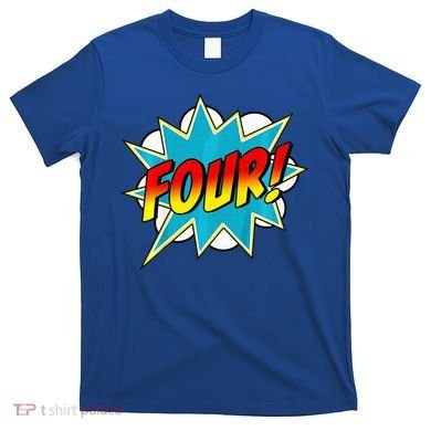 Four! 4th Birthday Superhero 4 Years Old Comic Book T-Shirt