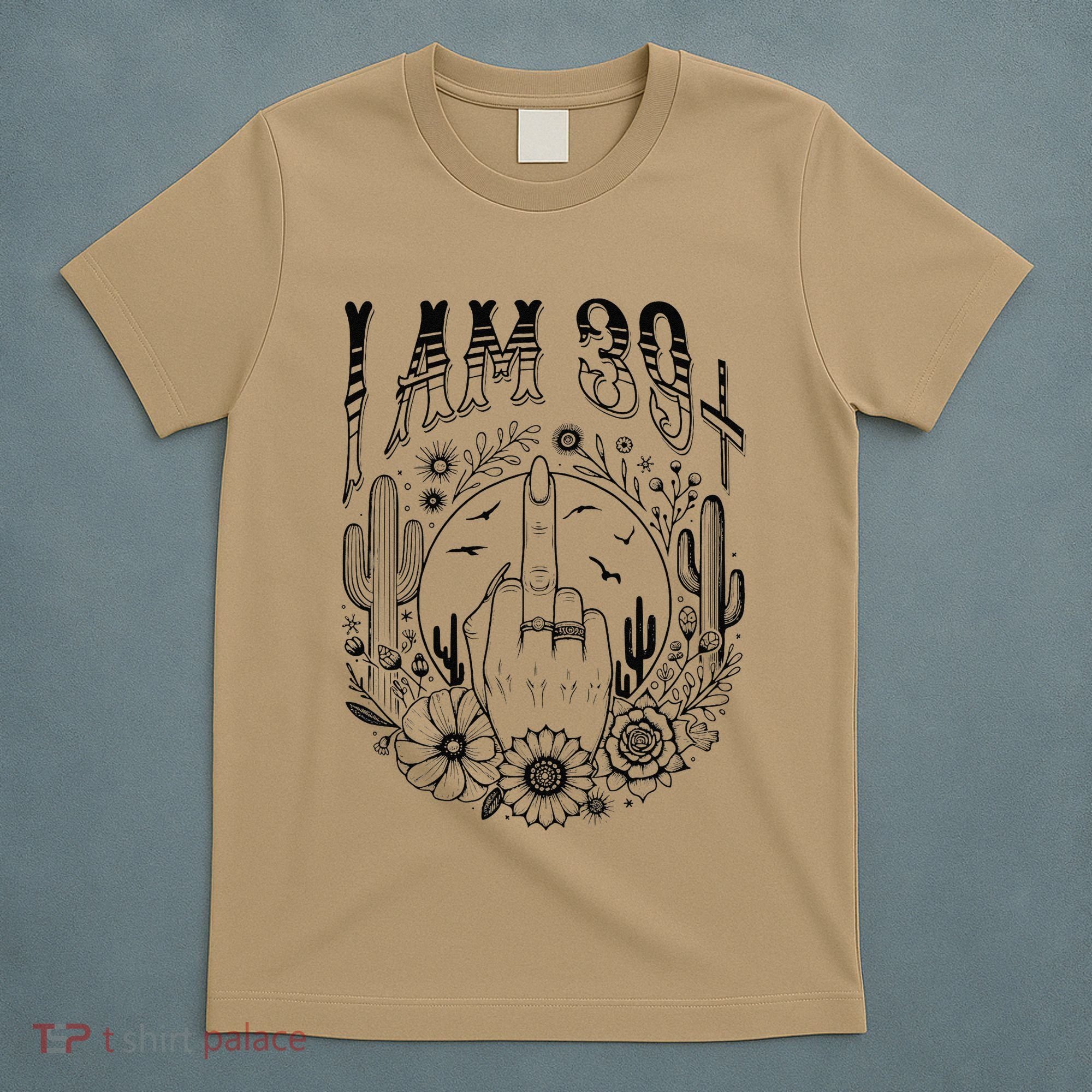 Funny 40th Birthday I Am 39 Plus 1 Middle Finger 39+1 Im 40 T-Shirt