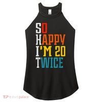 Funny 40th Birthday Tee So Happy I'm 20 Twice Birthday Humor Women's Perfect Tri Rocker Tank thumb 0