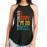 Funny 40th Birthday Tee So Happy I'm 20 Twice Birthday Humor Women's Perfect Tri Rocker Tank thumb 2