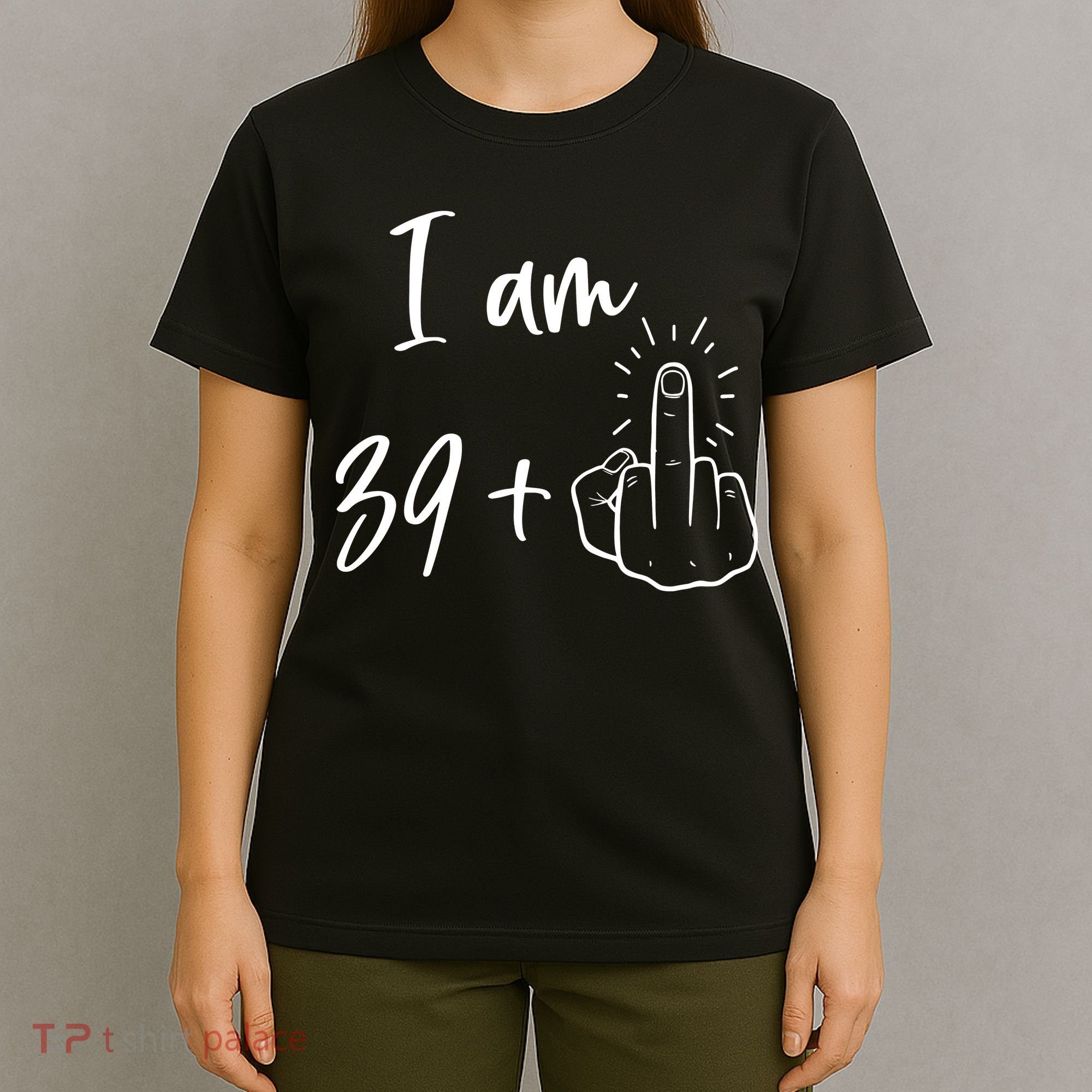 Funny 40th Birthday 39 Plus One Finger T-Shirt