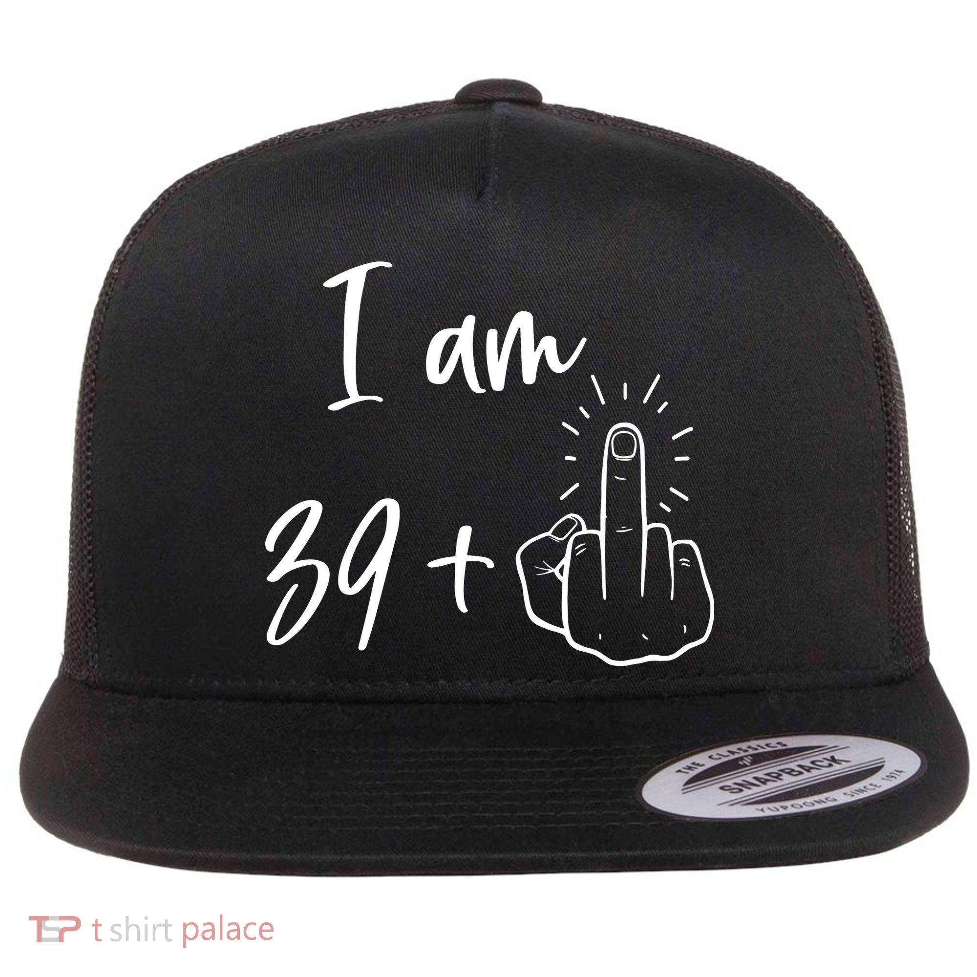 Funny 40th Birthday 39 Plus One Finger Flat Bill Trucker Hat