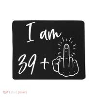 Funny 40th Birthday 39 Plus One Finger Mousepad thumb 0