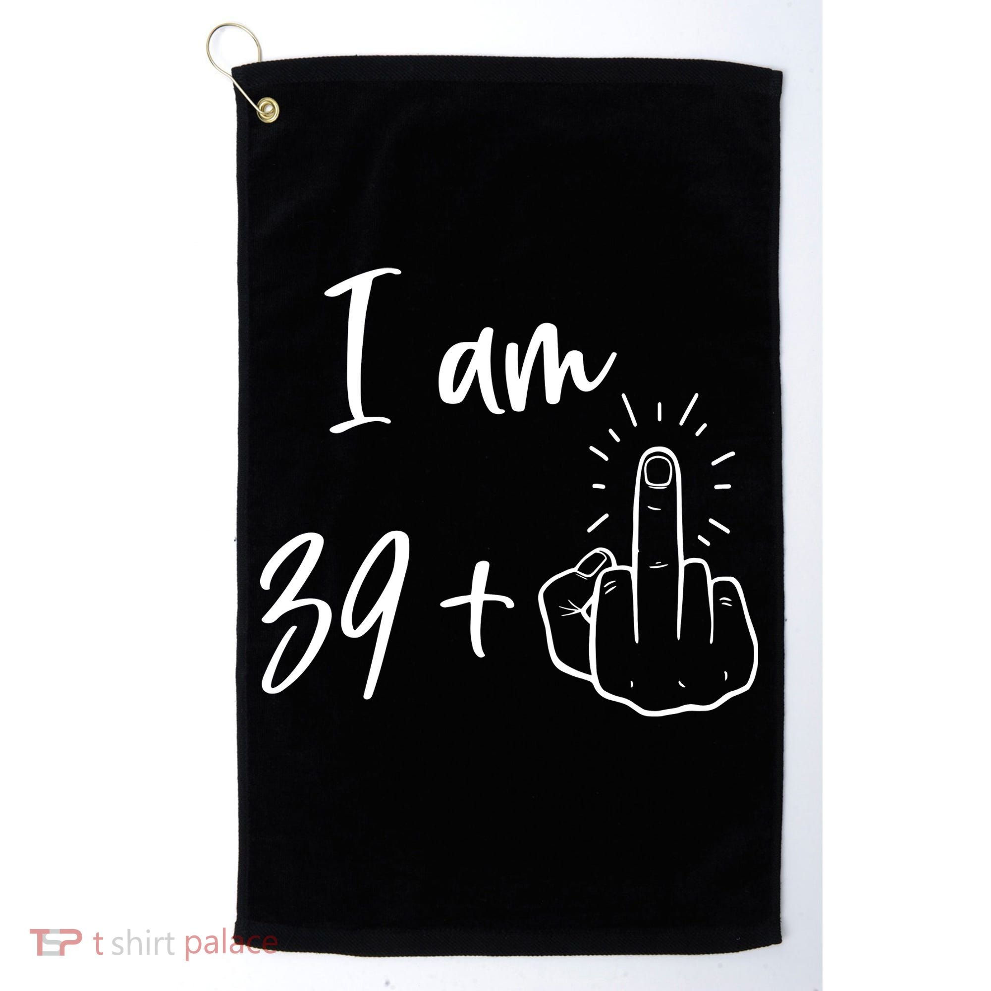 Funny 40th Birthday 39 Plus One Finger Golf Towel