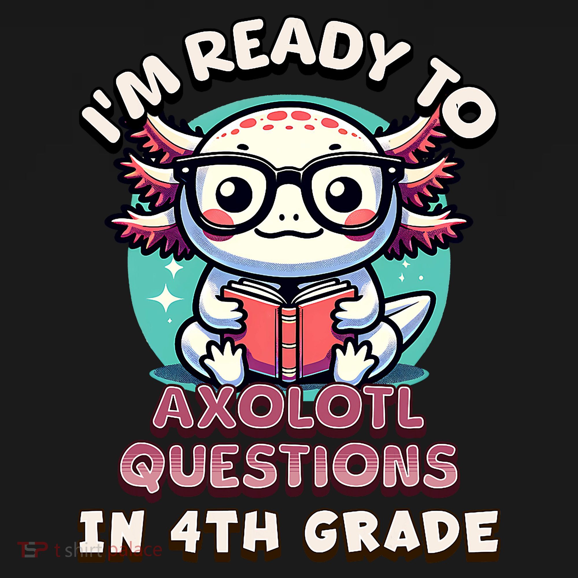 Funny 4th Grade I'm Ready To Axolotl Questions In 4th Grade Baby Bodysuit