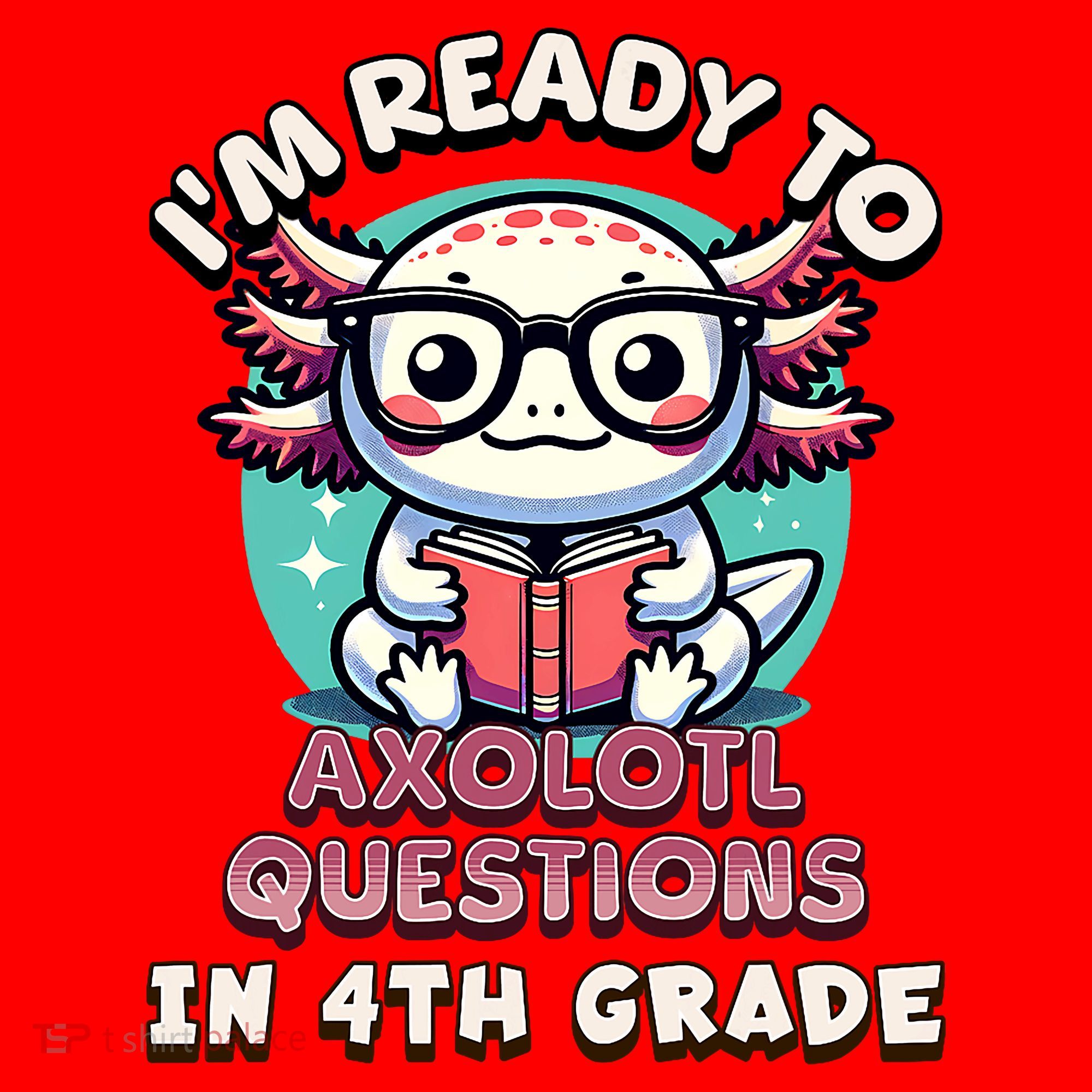 Funny 4th Grade I'm Ready To Axolotl Questions In 4th Grade Santa Hat