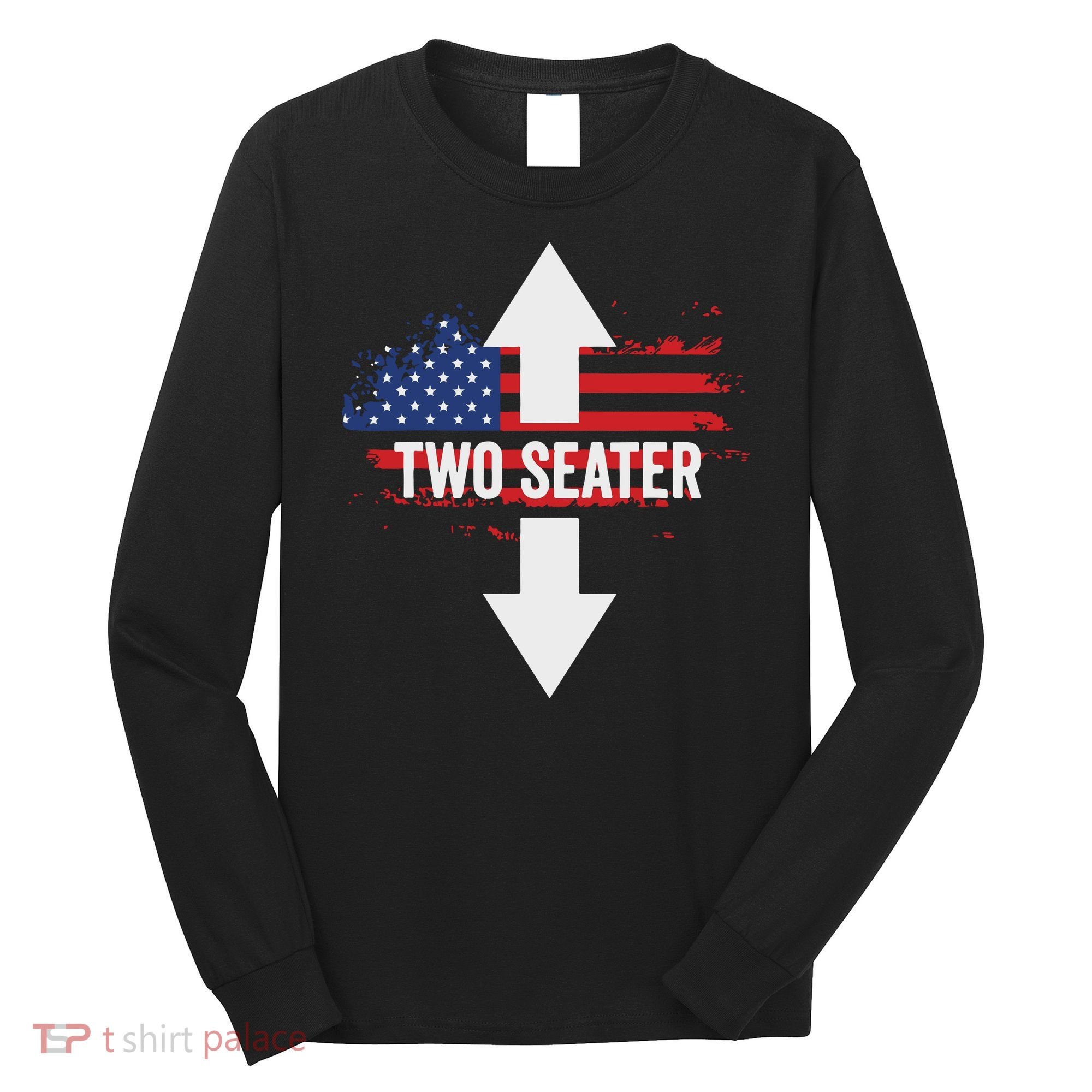 Funny 4th Of July Dirty Two Seater Long Sleeve Shirt