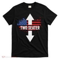 Funny 4th Of July Dirty Two Seater T-Shirt thumb 0
