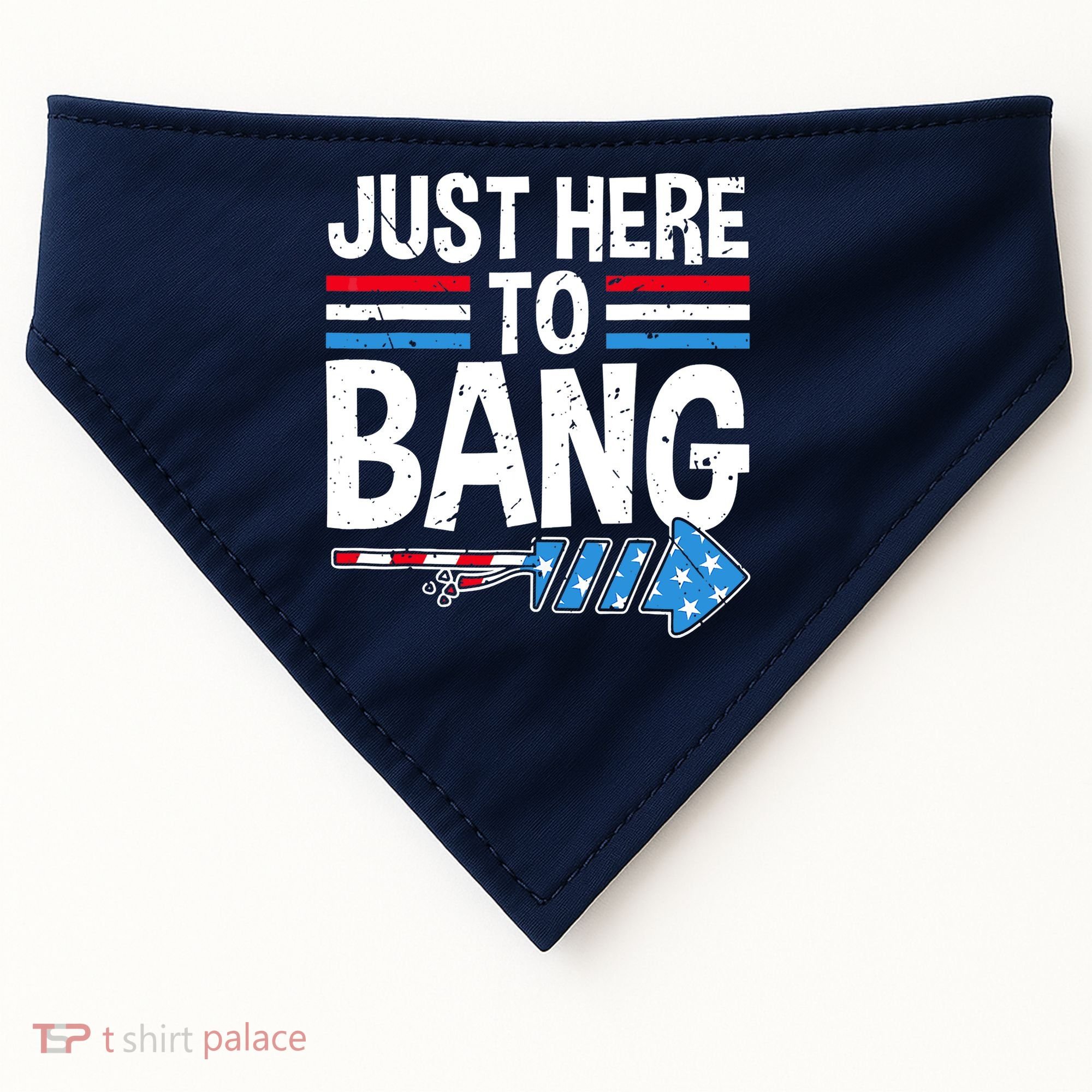 Funny 4th Of July Just Here to Bang Fireworks USA-Made Doggie Bandana
