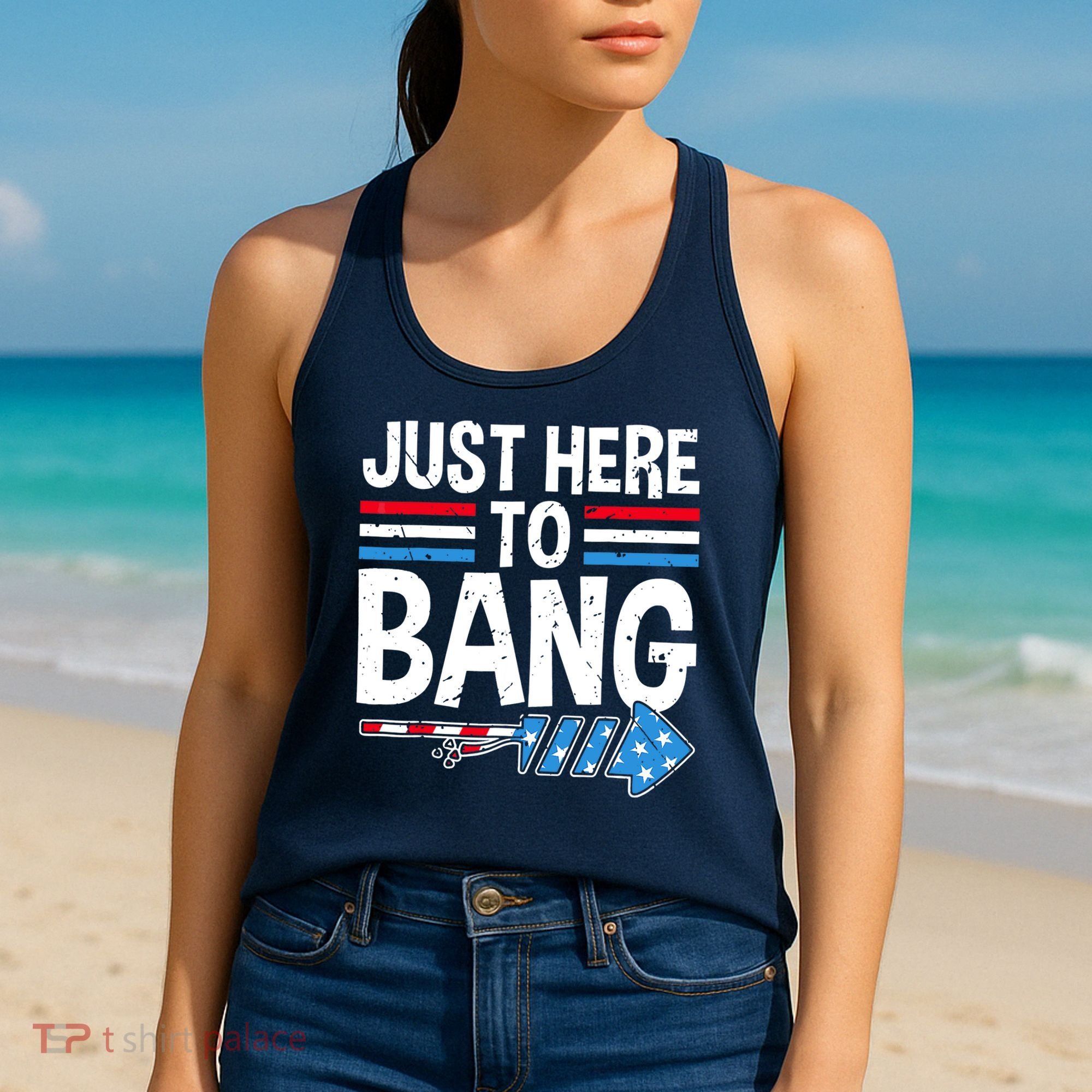 Funny 4th Of July Just Here to Bang Fireworks Women's Tank Top