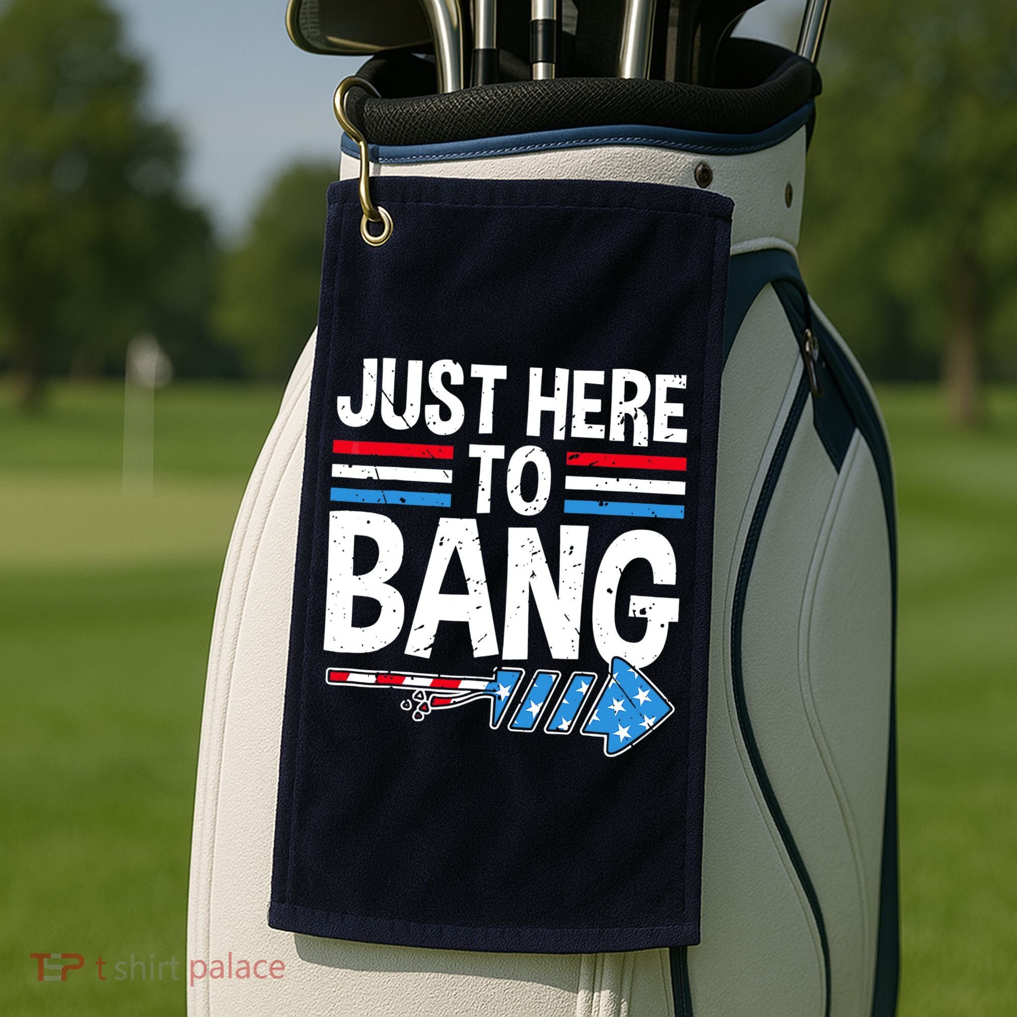 Funny 4th Of July Just Here to Bang Fireworks Golf Towel