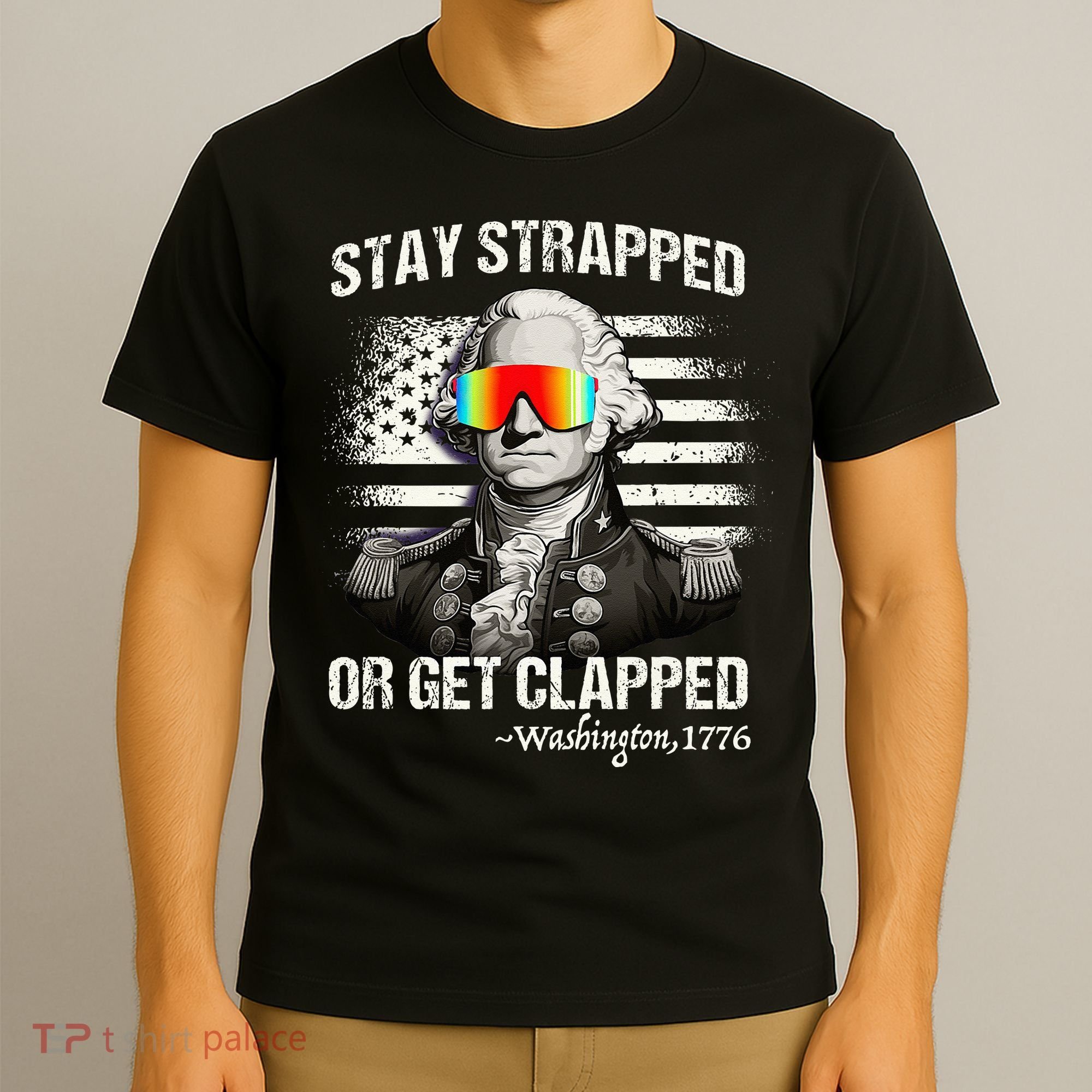 Funny 4th of July Stay Strapped Get Clapped Washington T-Shirt