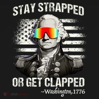 Funny 4th of July Stay Strapped Get Clapped Washington Mousepad thumb 1