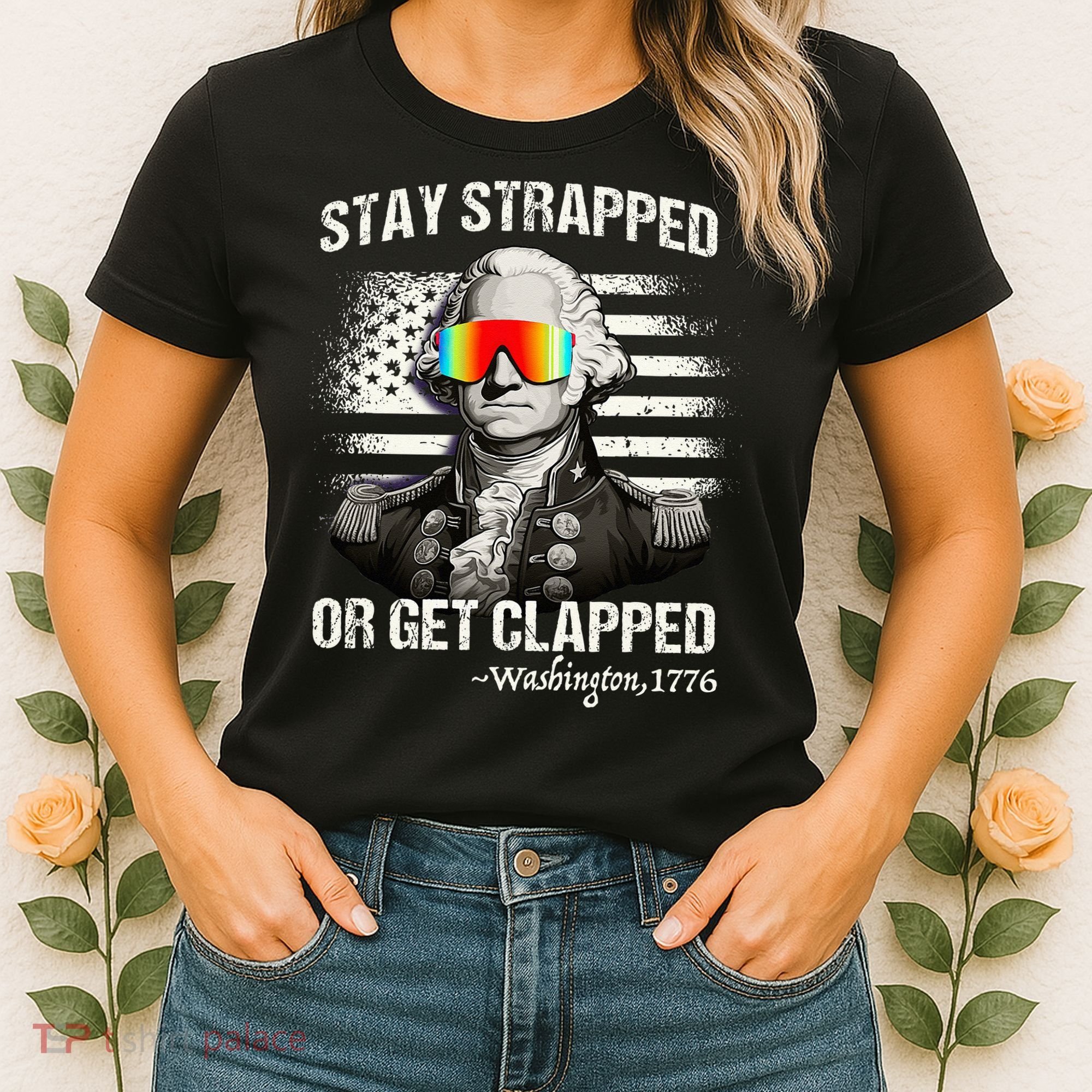 Funny 4th of July Stay Strapped Get Clapped Washington Women's T-Shirt