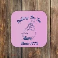 Fun 4th Of July Spilling The Tea Since 1773 History Teacher Coaster thumb 0