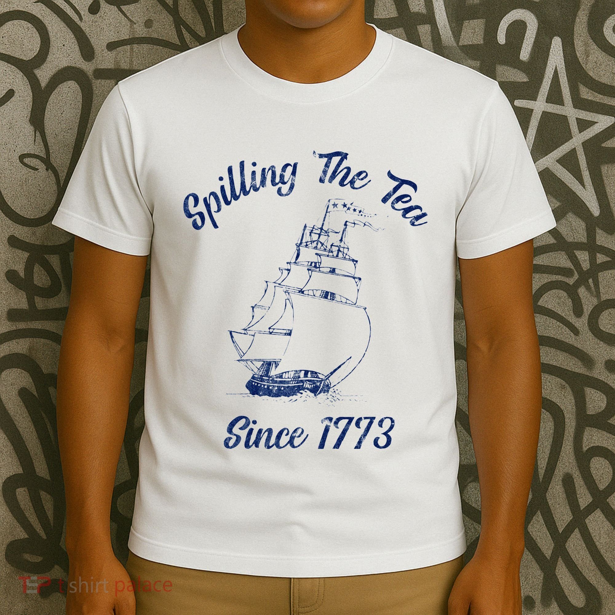 Fun 4th Of July Spilling The Tea Since 1773 History Teacher T-Shirt