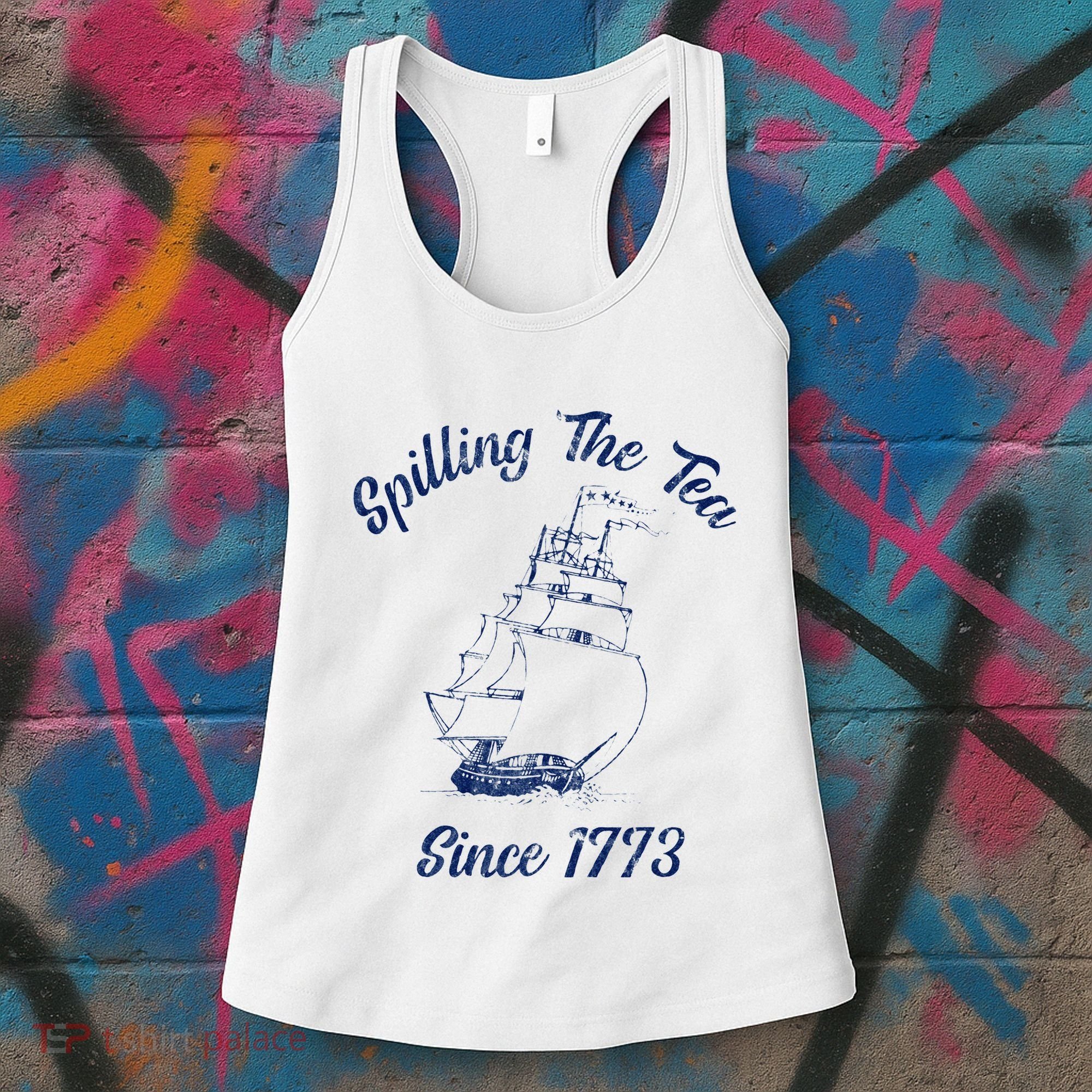 Fun 4th Of July Spilling The Tea Since 1773 History Teacher Women's Tank Top
