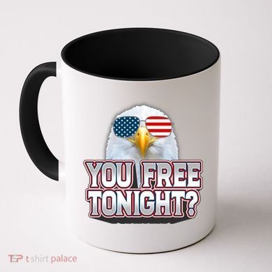 Fourth 4th Of July Bald Eagle You Free Tonight Funny Gift Coffee Mug