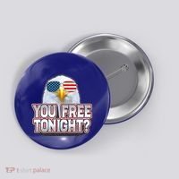 Fourth 4th Of July Bald Eagle You Free Tonight Funny Gift Button thumb 0