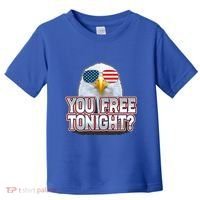 Fourth 4th Of July Bald Eagle You Free Tonight Funny Gift Toddler T-Shirt thumb 0