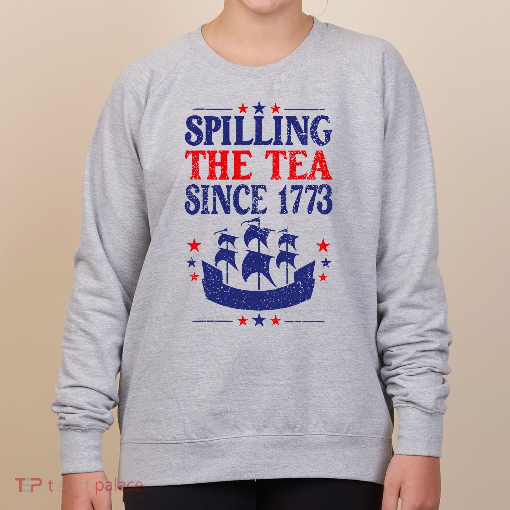 Fun 4th Of July Spilling The Tea Since 1773 Teacher Women's Sweatshirt